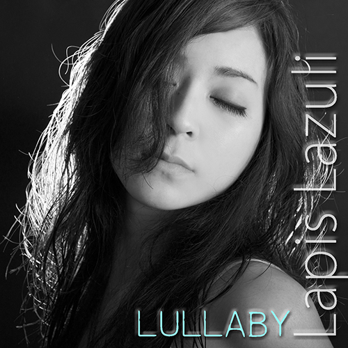 クラシカル・クロスオーバー歌手Lapis Lazui(ラピスラズリ))LULLABYジャケット